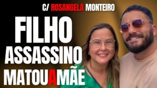 MATOU A MÃE E CHOROU NO ENTERRO. TUDO POR DÍVIDA C/ BETS – C/ ROSANGELA MONTEIRO