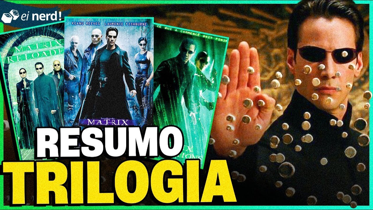 MATRIX – RESUMÃO COMPLETO DE TODOS OS FILMES