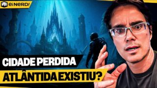 MISTÉRIO REVELADO!? ATLÂNTIDA REALMENTE EXISTIU? – Ei Nerd Curiosidades