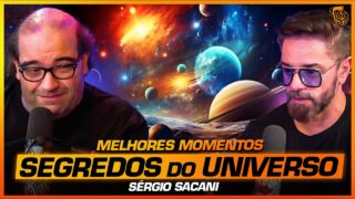 MISTÉRIOS do UNIVERSO – MELHORES MOMENTOS – SÉRGIO SACANI