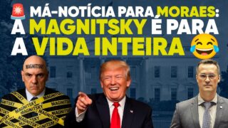 🚨 Má-notícia para Moraes: a Magnitsky é para a vida inteira 😂