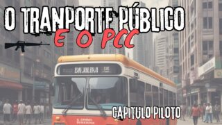 O Transporte Público e o PCC