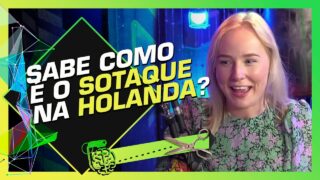 OS SOTAQUES MAIS BONITOS DO BRASIL – NICE NIENKE