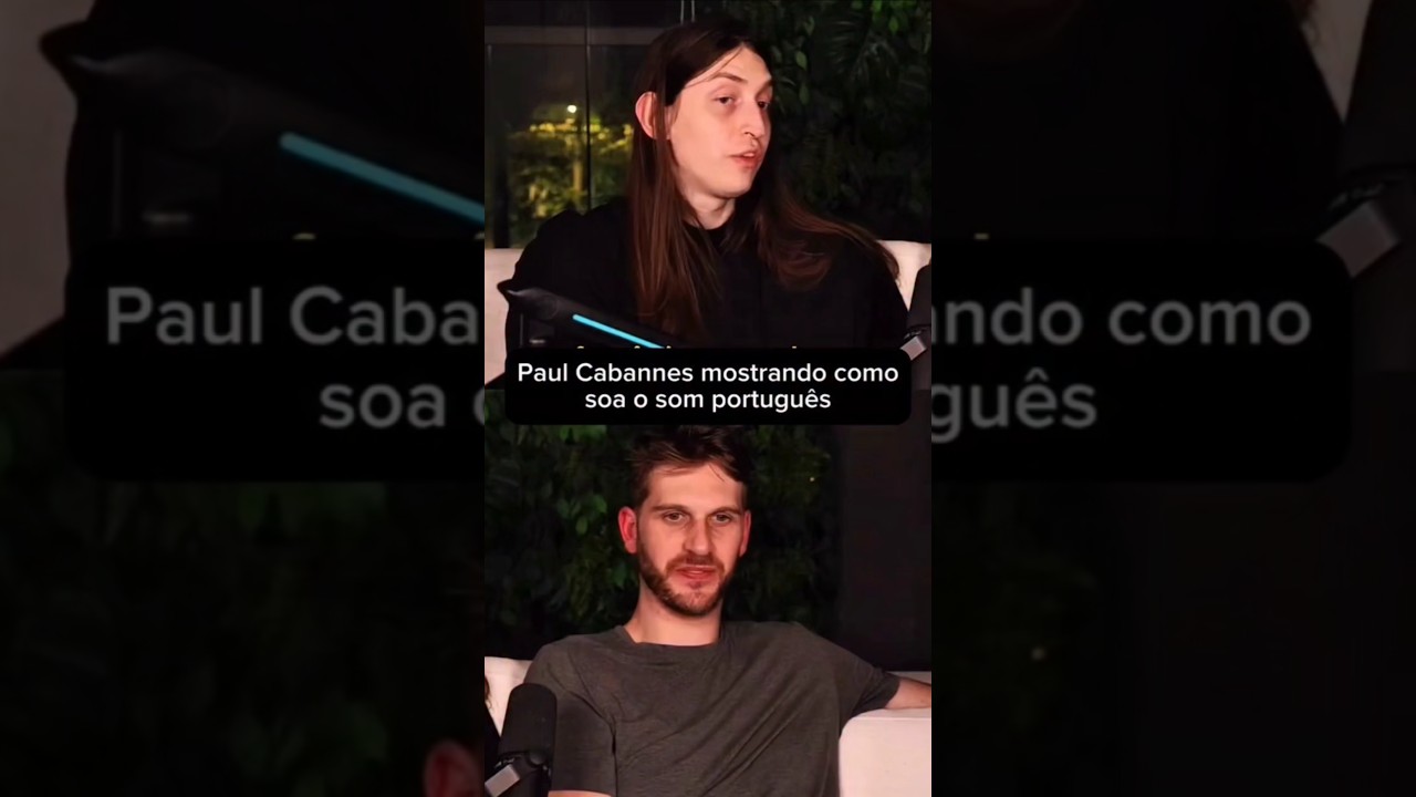 Paul e Felca sobre o português do Brasileiro!