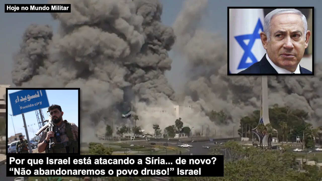 Por que Israel está atacando a Síria… de novo? “Não abandonaremos o povo druso!” Israel