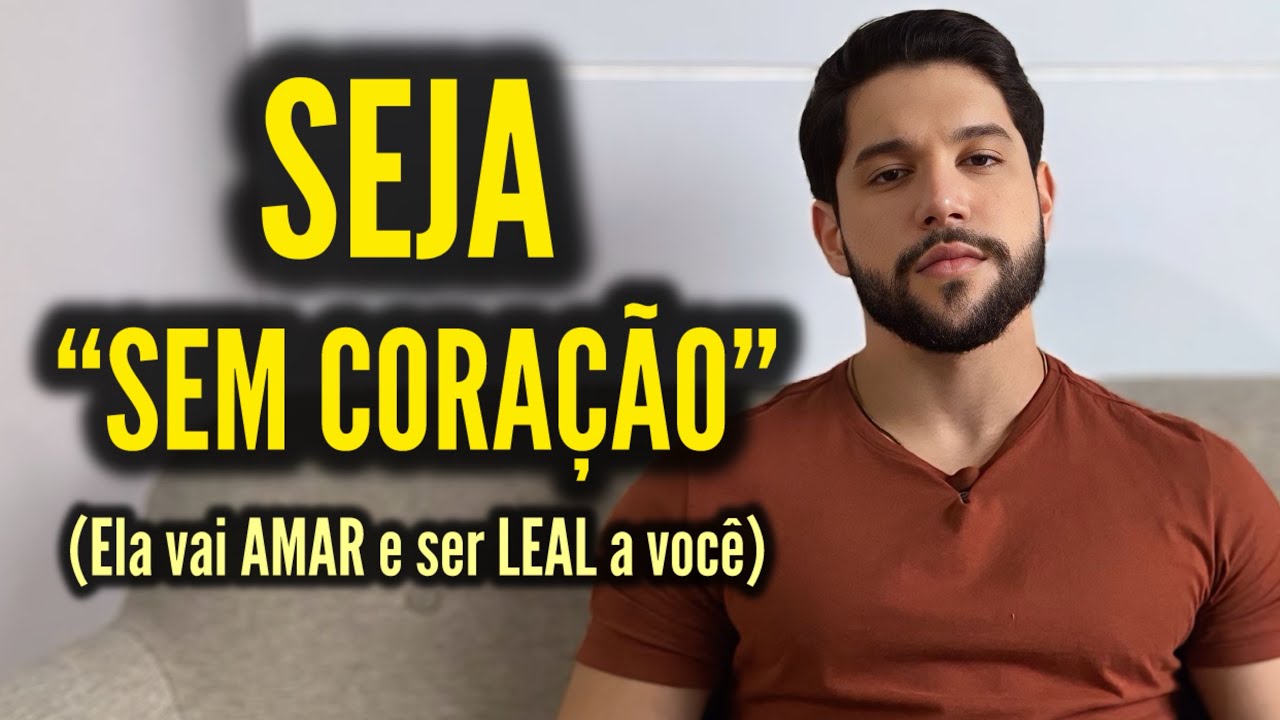 Por que mulheres DESEJAM homens SEM CORAÇÃO que não mostram NENHUMA EMOÇÃO