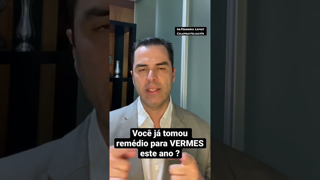 Remédio para VERMES ! Já DEVIA ter tomado. Dr.Fernando Lemos
