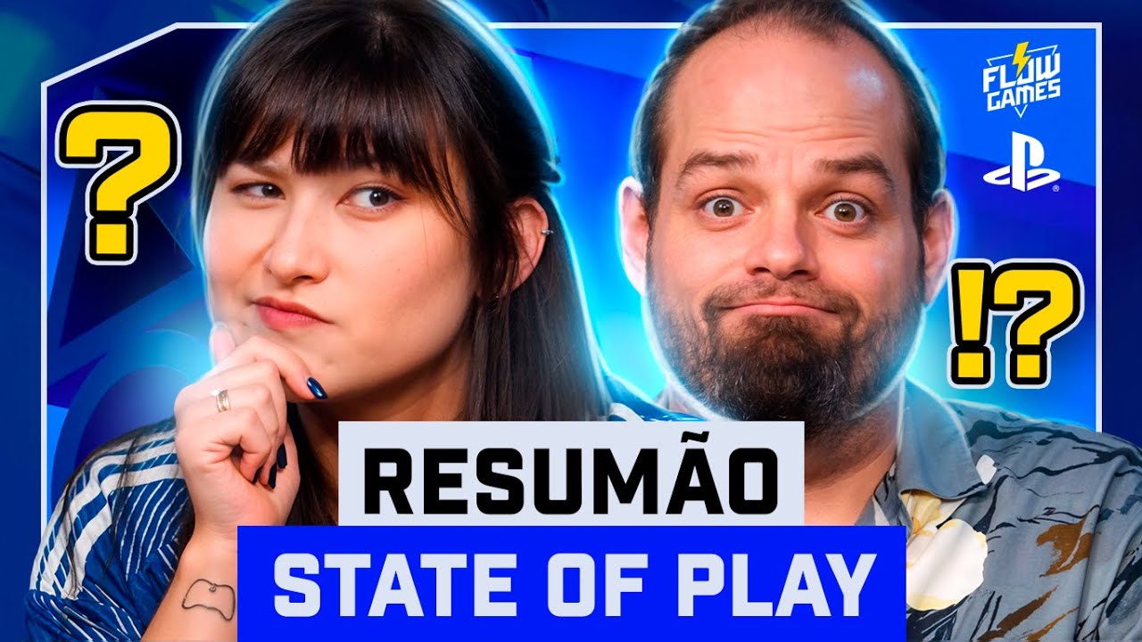 STATE OF PLAY: JOGOS, TRAILERS e SURPRESAS?! – #flowgames