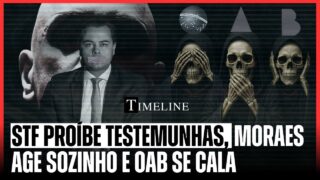 STF proíbe testemunhas, Moraes age sozinho e OAB se Cala | Conversa Timeline – 17/07/25