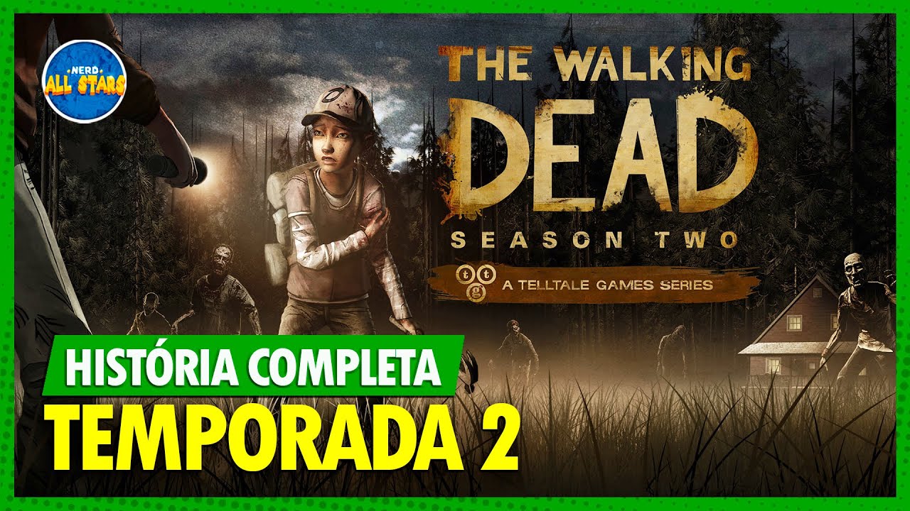 THE WALKING DEAD: TEMPORADA 2 (Telltale) | História Completa