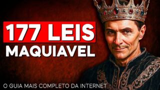 Todos os 177 ENSINAMENTOS DE MAQUIAVEL (O Guia Mais Completo da Internet)