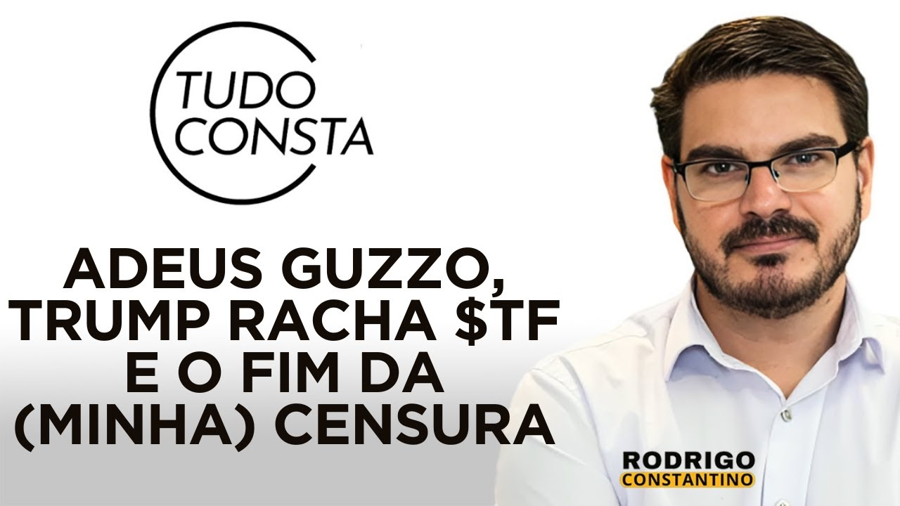 TudoConsta: Adeus Guzzo, Trump racha $TF e o fim da (minha) censura