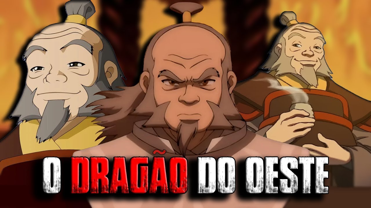Iroh: Sabedoria e Força – O Maior mestre de Avatar