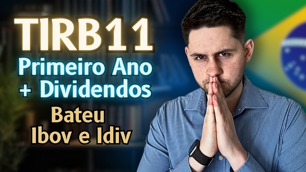 TIRB11: Dividendos e primeiro Ano