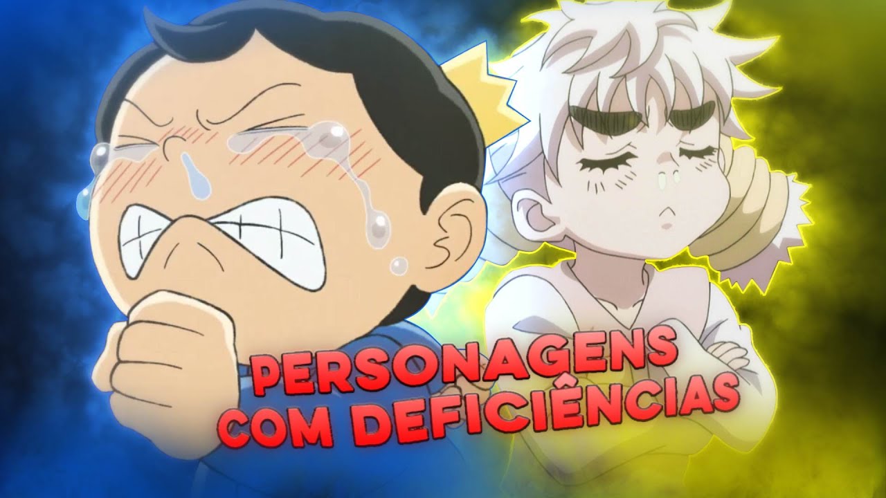 PERSONAGENS com DEFICIÊNCIAS (PcD) nos Animes!!
