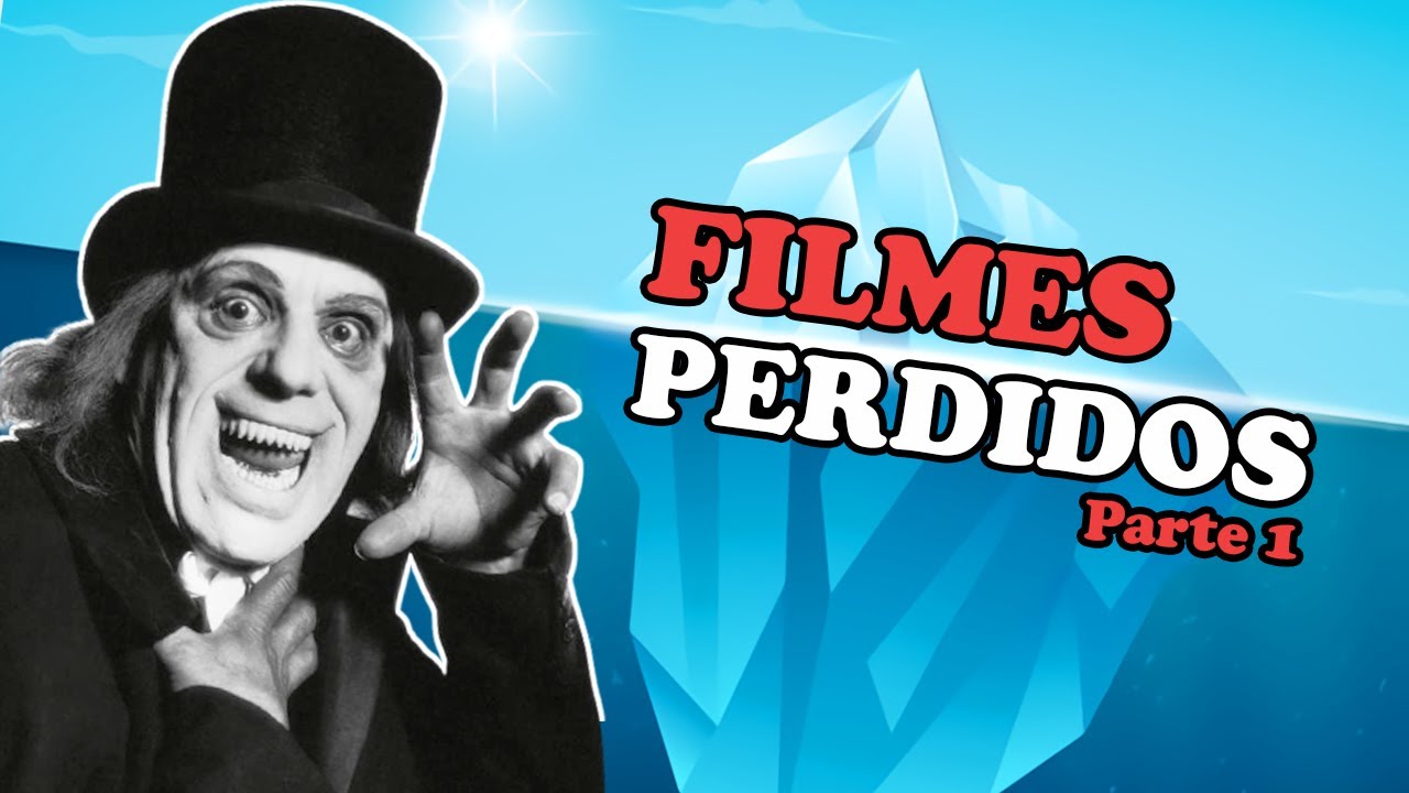 O Iceberg dos Filmes Perdidos | Parte Um