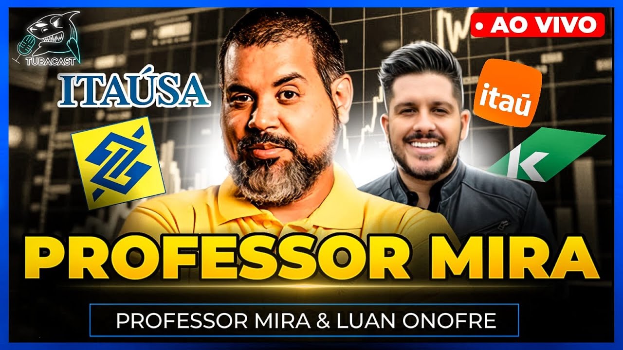 🚨 BRASIL, ECONOMIA & AÇÕES com PROFESSOR MIRA | Tubacast (719)
