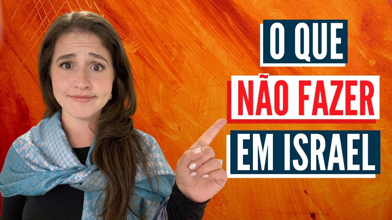 10 COISAS QUE VOCÊ NÃO DEVE FAZER EM ISRAEL!