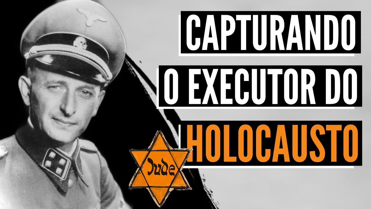 COMO O SERVIÇO SECRETO DE ISRAEL CAPTUROU A EICHMANN? E o seu julgamento em Jerusalem!