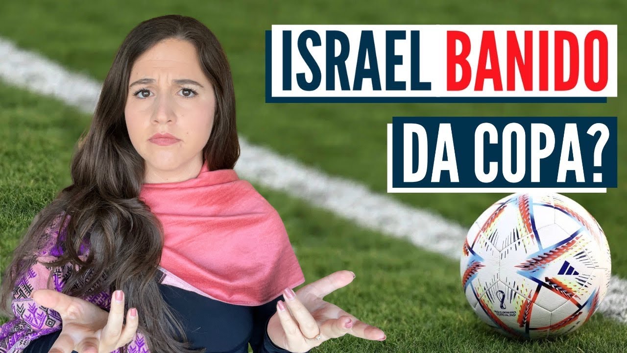 PORQUE ISRAEL NÃO VAI PARTICIPAR DA COPA DO MUNDO?