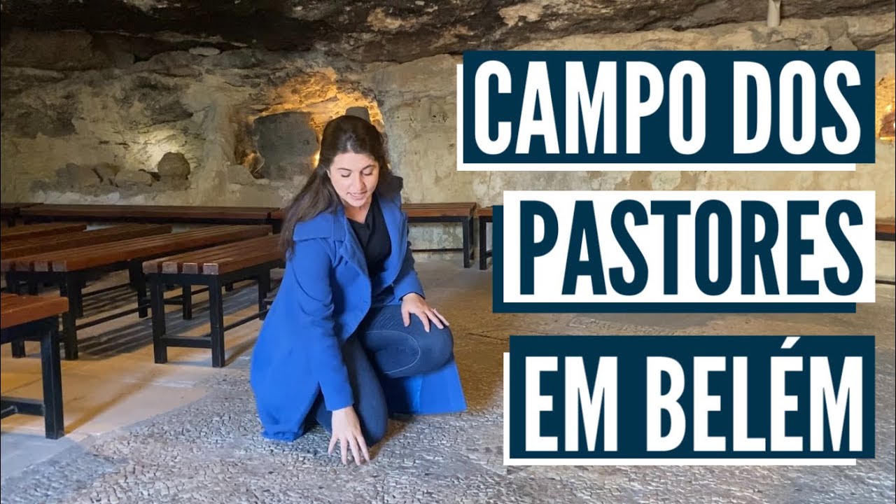 BELÉM: CONHECENDO A CIDADE BIBLICA E O CAMPO DOS PASTORES!