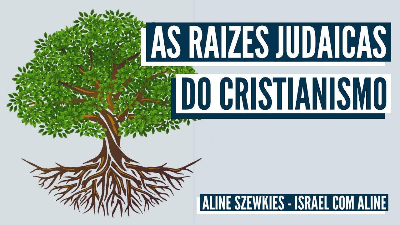 AS ORIGENS JUDAICAS DE JESUS! Israel com Aline