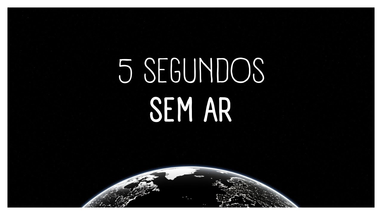 E se o mundo perdesse oxigênio por 5 segundos? (Você não está pronto pra isso)
