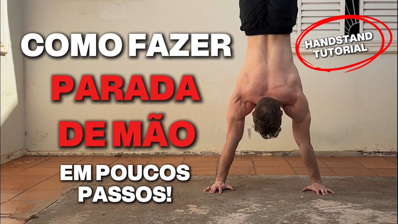 COMO FAZER O HANDSTAND EM POUCOS PASSOS! (Do 0 a parada de mão)