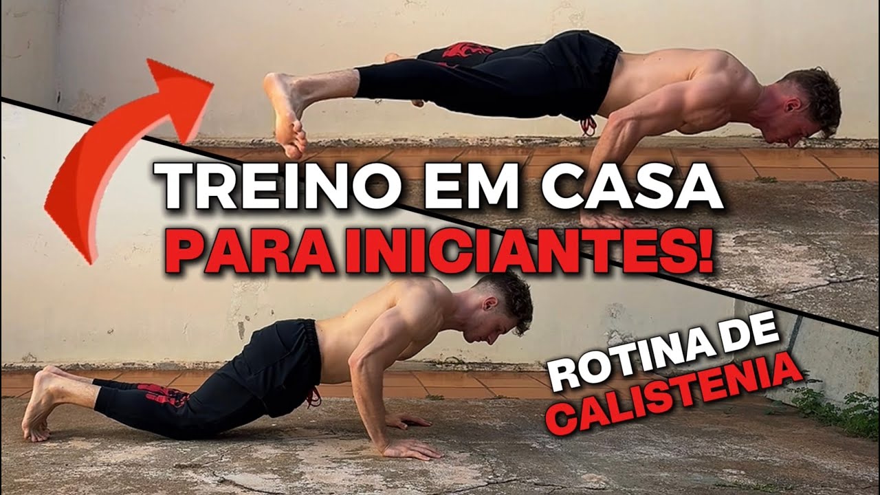 CALISTENIA PARA INICIANTES: ROTINA COMPLETA PARA COMEÇAR DO ZERO!
