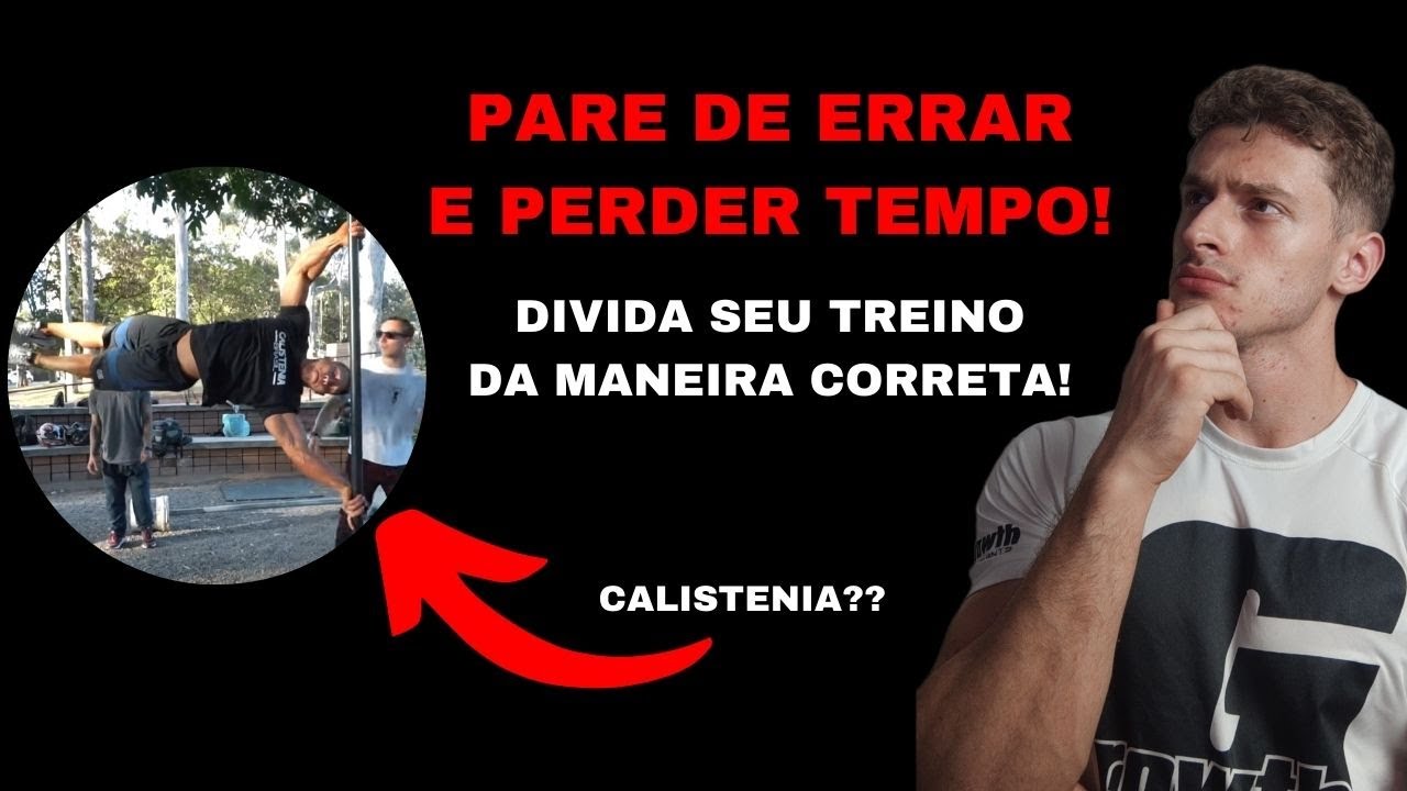 COMO DIVIDIR SEU TREINO DE CALISTENIA DURANTE A SEMANA!