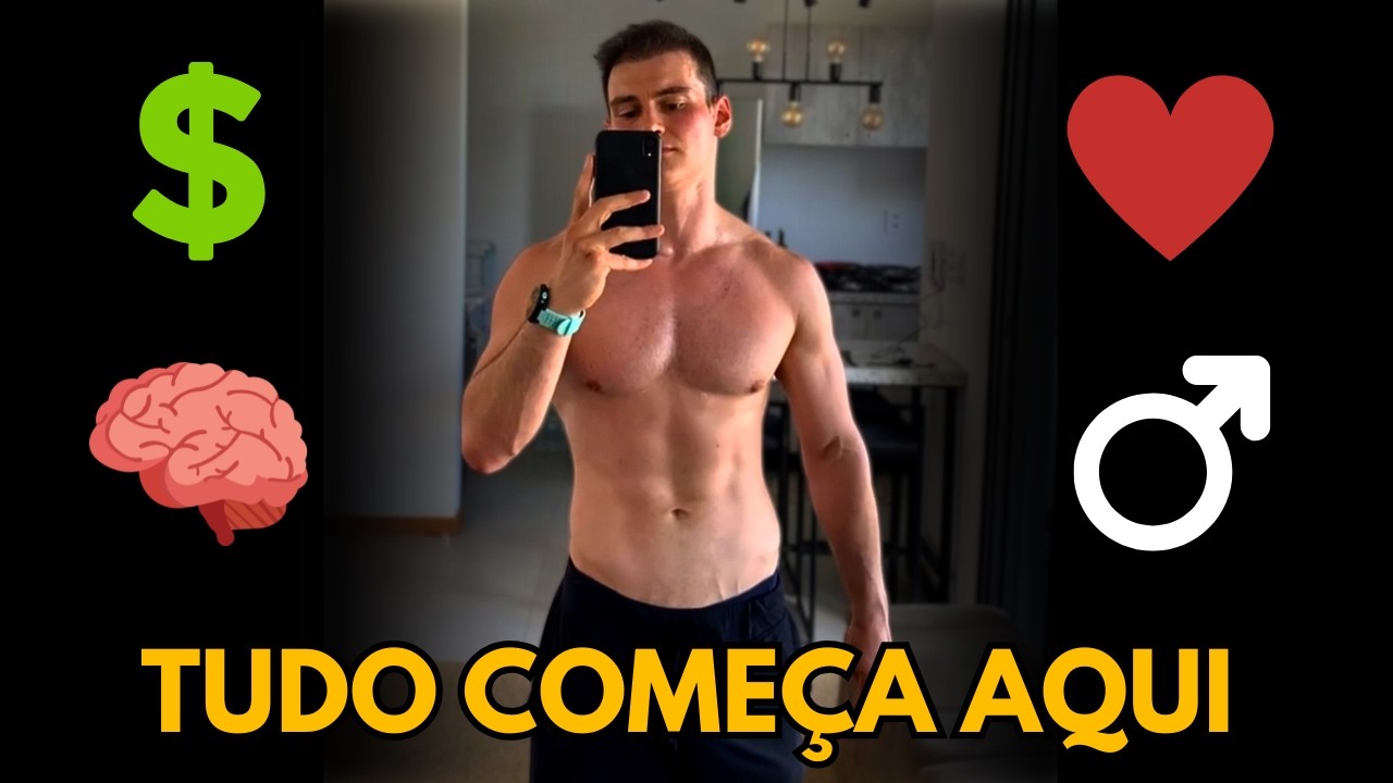 Mudar seu Corpo Muda Toda sua Vida (Dinheiro, Relacionamentos, Masculinidade)