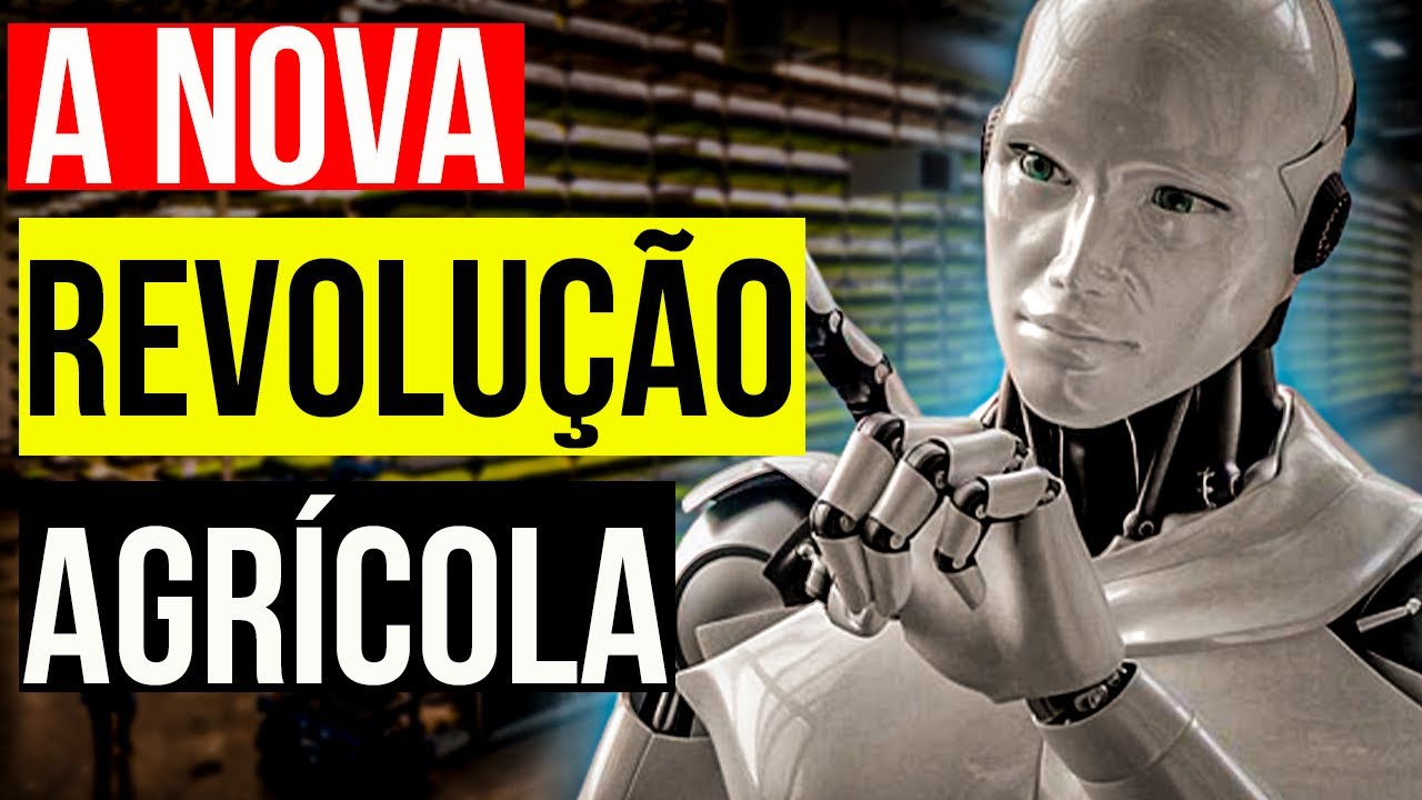 AGRICULTURA do FUTURO – a TECNOLOGIA será capaz de SALVAR a HUMANIDADE?
