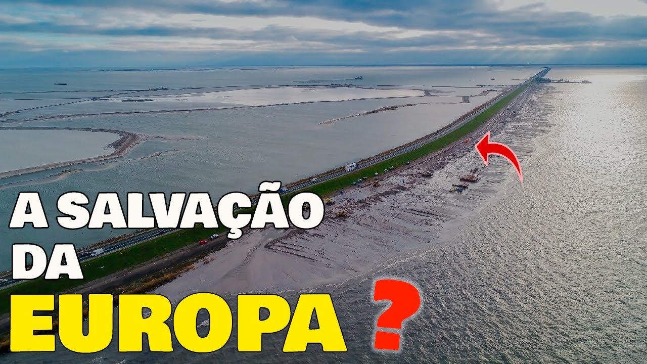 😱O MEGA PROJETO europeu de $600 BILHÕES💰para FECHAR o MAR e SALVAR 25 milhões de HABITANTES
