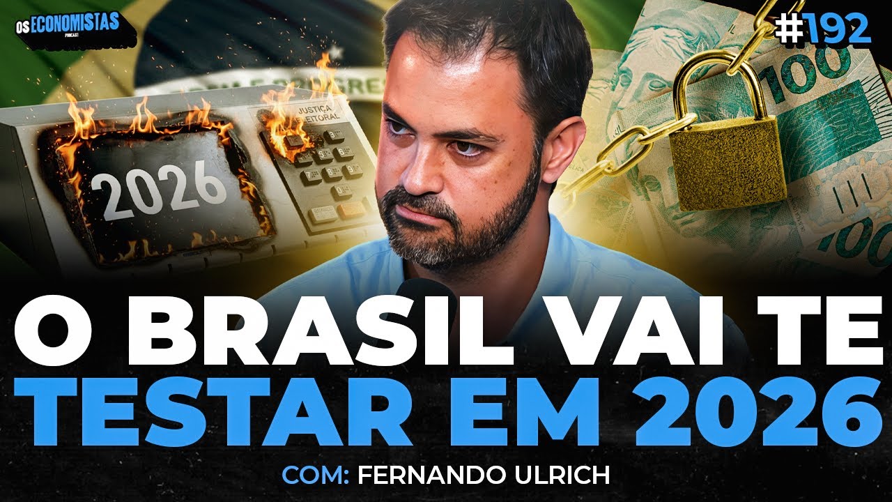 FERNANDO ULRICH: COMO INVESTIR SEU DINHEIRO ANTES DA BOMBA DE 2026 ESTOURAR | Os Economistas 192
